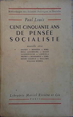 Cent cinquante ans de pensée socialiste. Nouvelle série. Volume 2. Kautsky -Bernstein - Bebel - R...