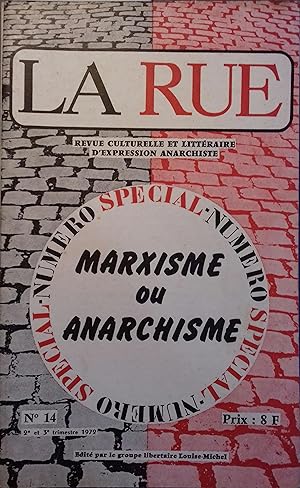 La Rue N° 14. Marxisme ou anarchisme.