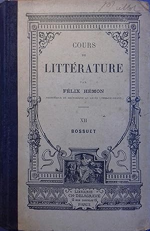 Seller image for Cours de littrature  l'usage des divers examens. tome XII : Bossuet. Vers 1900. for sale by Librairie Et Ctera (et caetera) - Sophie Rosire