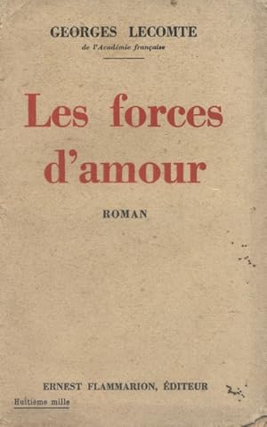 Imagen del vendedor de Les forces d'amour. Roman. a la venta por Librairie Et Ctera (et caetera) - Sophie Rosire