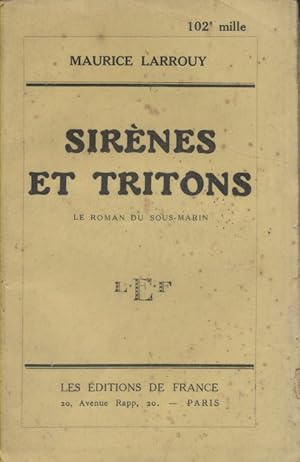 Bild des Verkufers fr Sirnes et tritons. Le roman du sous-marin. zum Verkauf von Librairie Et Ctera (et caetera) - Sophie Rosire