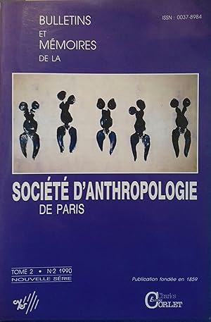 Bulletin de la société d'anthropologie de Paris. Tome 2, 1990 N° 2.