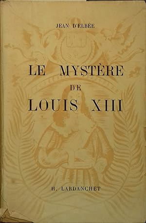 Le mystère de Louis XIII.