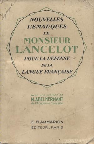 Nouvelles remarques de Monsieur Lancelot pour la défense de la langue française.