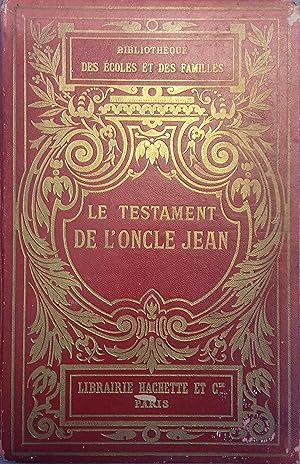 Le testament de l'oncle Jean. Vers 1911.