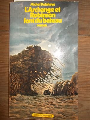 Image du vendeur pour L'Archange et Robinson font du bateau. mis en vente par Librairie Et Ctera (et caetera) - Sophie Rosire