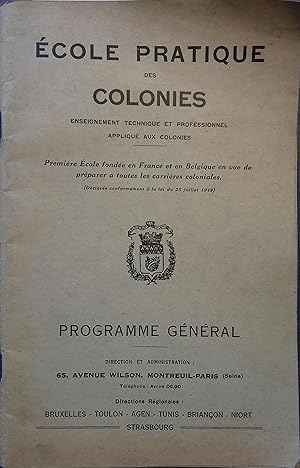 Ecole pratique des colonies. Enseignement technique et professionnel appliqué aux colonies. Progr...