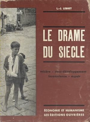 Seller image for Le drame du sicle. Misre - Sous-dveloppement - Inconscience - Espoir. for sale by Librairie Et Ctera (et caetera) - Sophie Rosire