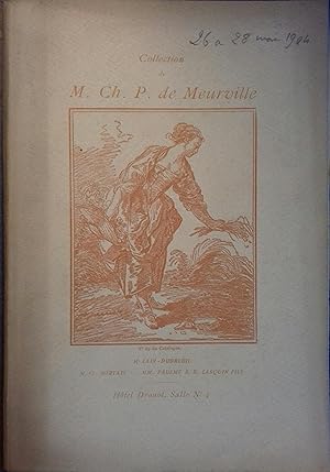 Vente de la collection de M. Ch. P. de Meurville. Tableaux anciens. Pastels - Gouaches - Dessins ...