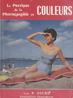 Seller image for Pratique de la photographie en couleurs. for sale by Librairie Et Ctera (et caetera) - Sophie Rosire