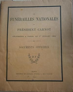 Les funérailles nationales du Président Carnot célébrées à Paris le 1er juillet 1894. Documents o...