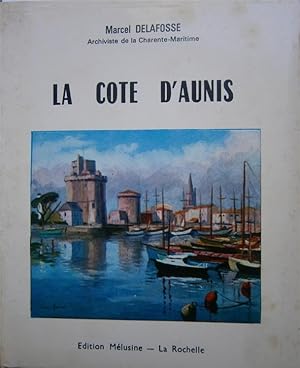 Seller image for La cte d'Aunis. for sale by Librairie Et Ctera (et caetera) - Sophie Rosire