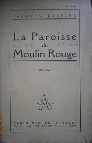 Imagen del vendedor de La paroisse du Moulin Rouge. a la venta por Librairie Et Ctera (et caetera) - Sophie Rosire