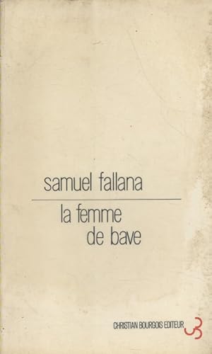 Seller image for La femme de bave. for sale by Librairie Et Ctera (et caetera) - Sophie Rosire