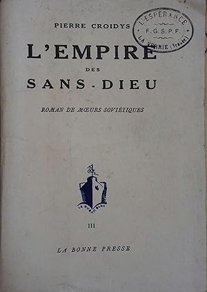 Bild des Verkufers fr L'empire des Sans-Dieu. Roman de moeurs sovitiques. zum Verkauf von Librairie Et Ctera (et caetera) - Sophie Rosire