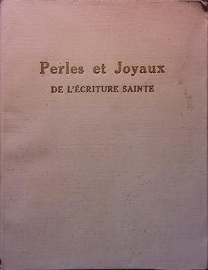 Perles et joyaux de l'écriture sainte. Textes et lectures bibliques pour chaque jour de l'année.