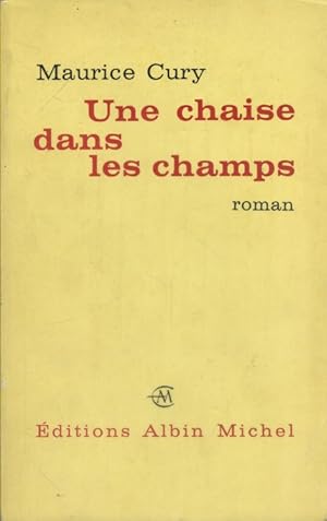 Imagen del vendedor de Une chaise dans les champs. a la venta por Librairie Et Ctera (et caetera) - Sophie Rosire