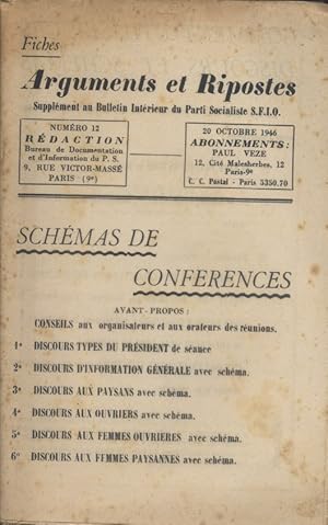 Arguments et ripostes N° 12. Supplément au bulletin du Parti Socialiste SFIO. Schémas de conféren...
