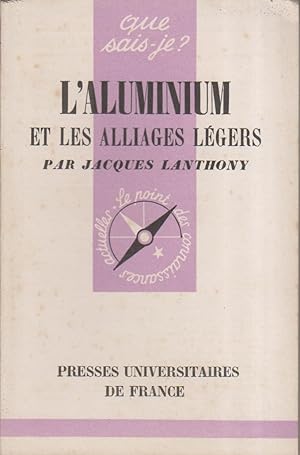 L'aluminium et les alliages légers.