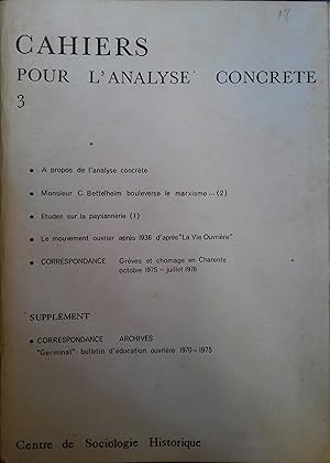 Cahiers pour l'analyse concrète N° 3. A propos de l'analyse concrète. Monsieur C. Bettelheim boul...