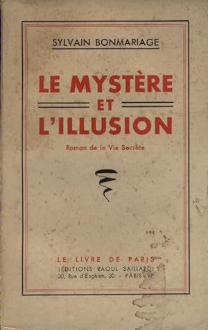 Seller image for Le mystre et l'illusion. Roman de la vie secrte. for sale by Librairie Et Ctera (et caetera) - Sophie Rosire