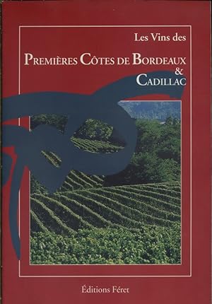 Image du vendeur pour Les vins des premires ctes de Bordeaux et Cadillac. mis en vente par Librairie Et Ctera (et caetera) - Sophie Rosire