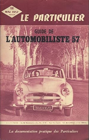 Le particulier N° 108. Guide de l'automobiliste 1957.