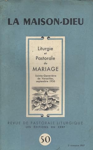 La maison Dieu. Liturgie et pastorale du mariage. Sainte-Geneviève de Versailles.