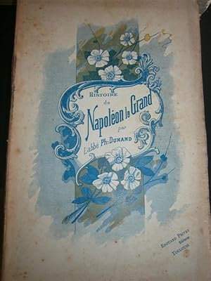 Histoire de Napoléon le Grand. Début XXe. Vers 1900.