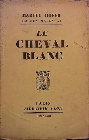 Seller image for Le cheval blanc. for sale by Librairie Et Ctera (et caetera) - Sophie Rosire