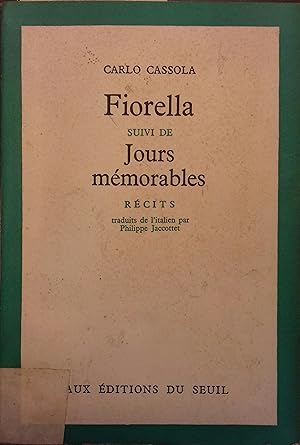 Fiorella suivi de Jours mémorables. Récits.