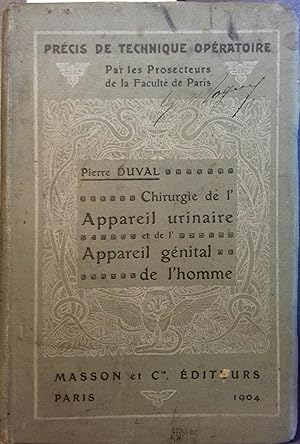 Chirurgie de l'appareil urinaire. Appareil génital de l'homme. Précis de technique opératoire par...