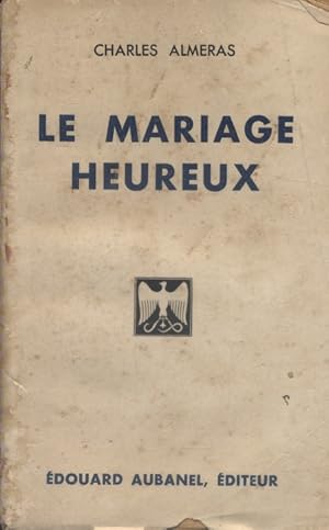 Seller image for Le mariage heureux. for sale by Librairie Et Ctera (et caetera) - Sophie Rosire