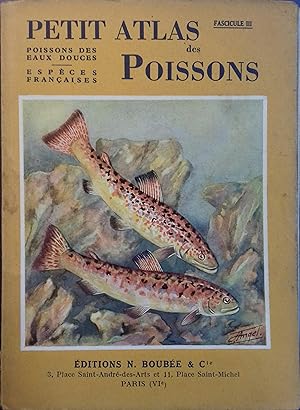 Petit atlas des poissons. III: poissons des eaux douces, espèces françaises.