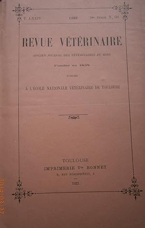 Revue vétérinaire (Ancien journal des vétérinaires du Midi). T LXXIV. 3 e série T. III. Publiée à...