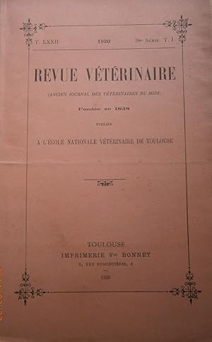 Revue vétérinaire (Ancien journal des vétérinaires du Midi). T LXXII. 3 e série T. I. Publiée à l...