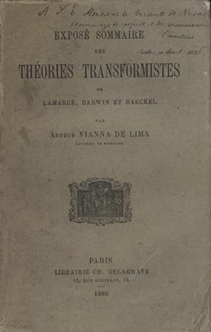 Exposé sommaire des théories transformistes de Lamarck - Darwin et Haeckel.