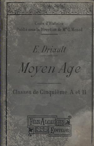 Le moyen âge. Classes de 5e A et B et programme provisoire (1903-1904) des classes de 4e A et B e...