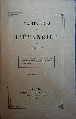 Méditations sur l'évangile. Edition complète.