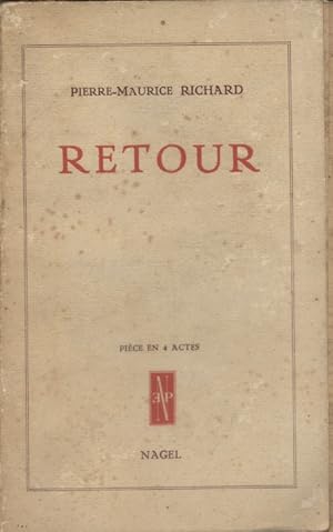 Seller image for Retour. Pice en 4 actes. for sale by Librairie Et Ctera (et caetera) - Sophie Rosire