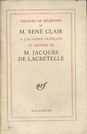 Discours de réception de M. René Clair à l'académie française et réponse de M. Jacques Lacretelle.