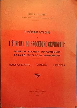 Préparation à l'épreuve de procédure criminelle dans les examens ou concours de la police et de l...