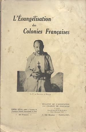 Bulletin de l'association Charles de Foucauld. l'Evangélisation des colonies françaises.