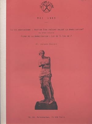 Le Corps à vivre mai 1989. La vie quotidienne : peut-on être présent malgré la banalisation ou bi...