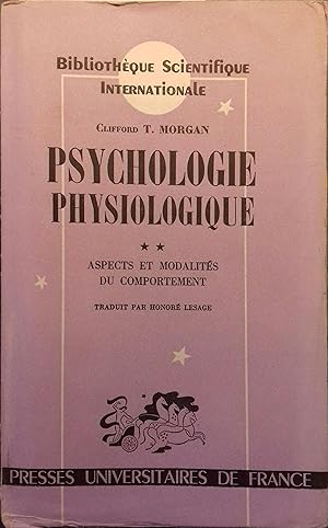 Imagen del vendedor de Psychologie physiologique. Tome 2 seul. Aspect et modalits du comportement. a la venta por Librairie Et Ctera (et caetera) - Sophie Rosire