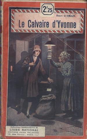 Image du vendeur pour Le calvaire d'Yvonne. mis en vente par Librairie Et Ctera (et caetera) - Sophie Rosire