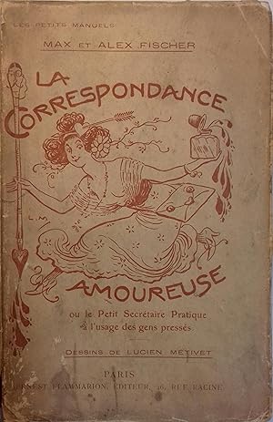 Image du vendeur pour La correspondance amoureuse. Ou le petit secrtaire pratique  l'usage des gens presss. Dbut XXe. Vers 1900. mis en vente par Librairie Et Ctera (et caetera) - Sophie Rosire