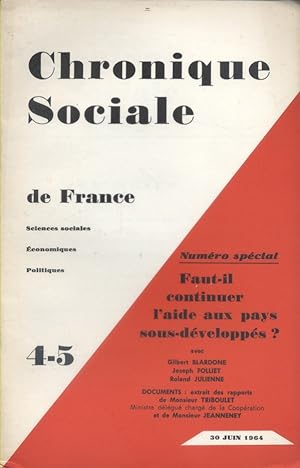 Seller image for Chronique sociale de France N 4 5 - 1964. Numro spcial: Faut-il continuer l'aide aux pays sous-dvelopps? 30 juin 1964. for sale by Librairie Et Ctera (et caetera) - Sophie Rosire