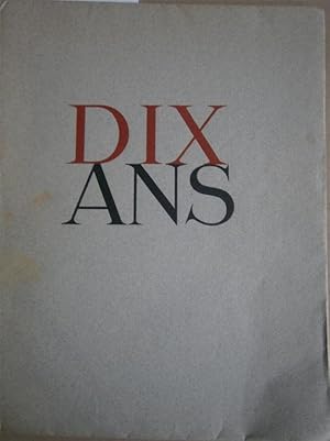 Dix ans. Plaquette qui évoque les dix premières années de la promotion 1939 (onze expériences).