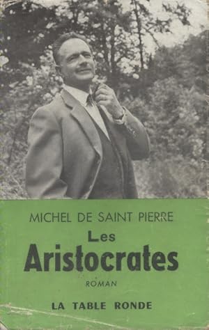 Seller image for Les aristocrates. Jaquette illustre d'une photo de Pierre Fresnay dans le film de Denys de la Patellire. for sale by Librairie Et Ctera (et caetera) - Sophie Rosire